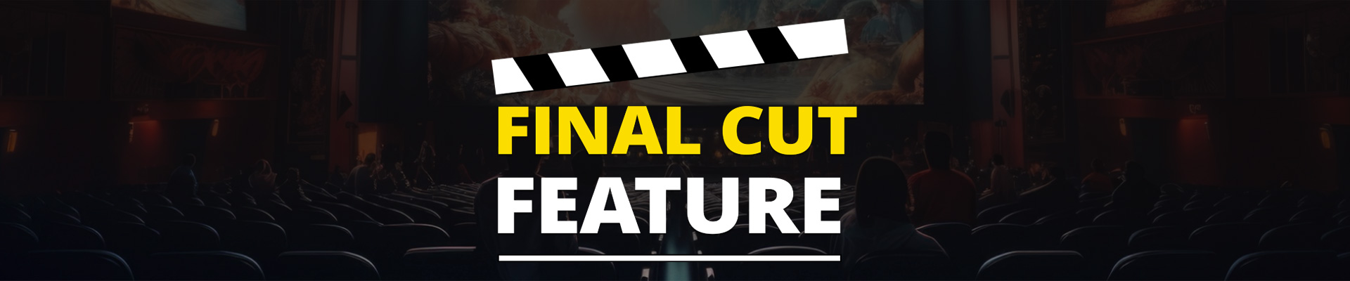 Final Cut Feature banner